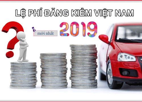 Lệ phí đăng kiểm Việt Nam mới nhất năm 2019 le-ph%C3%AD-dang-kiem-viet-nam-moi-nhat-2019.gif
