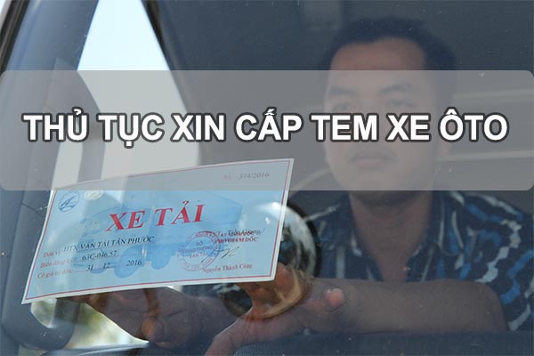 thu-tuc-xin-cap-tem-xe